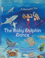 The Baby Dolphin Dance: A Mermaid's Tale