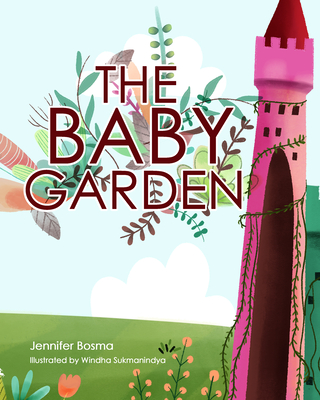 The Baby Garden - Bosma, Jennifer