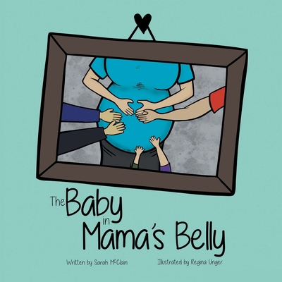 The Baby in Mama's Belly - McClain, Sarah