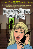 The Baby-Sitter's Nightmare: Tales Too Scary to Be True - Gilson, Kristin, and Brunvand, Jan Harold (Introduction by)