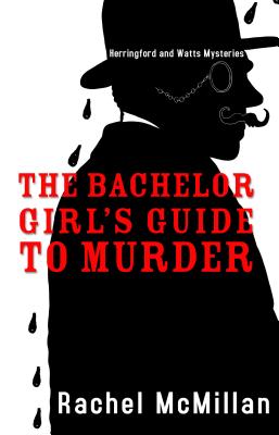 The Bachelor Girls Guide to Murder - McMillan, Rachel