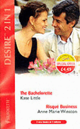 The Bachelorette: AND "Risque Business" by Anne Marie Winston - Little, Kate, and Winston, Anne Marie