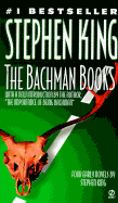 The Bachman Books: 4 Early Novels by Richard Bachman, Author of the Regulators - King, Stephen, and Bachman, Richard