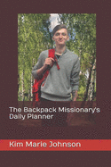 The Backpack Missionary's Daily Planner