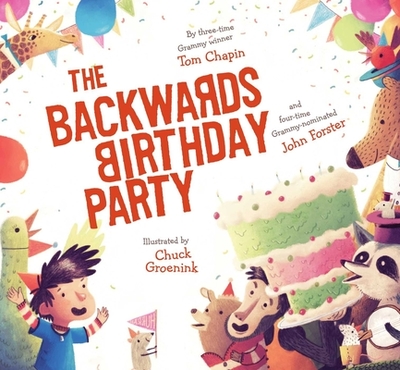 The Backwards Birthday Party - Chapin, Tom, and Forster, John