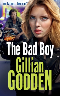 The Bad Boy: A gritty, edge-of-your-seat gangland thriller from Gillian Godden - Godden, Gillian