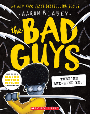 The Bad Guys in They're Bee-Hind You! (the Bad Guys #14): Volume 14 - Blabey, Aaron