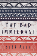 The Bad Immigrant