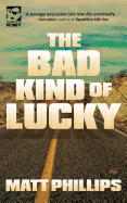 The Bad Kind of Lucky