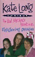 The Bad Mother's Handbook/Swallowing Grandma