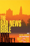 The Bad News Bible - Blundy, Anna