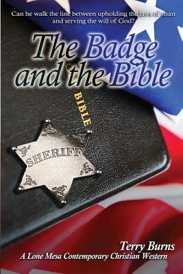The Badge and the Bible - Burns, Terry