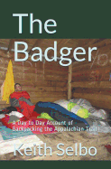 The Badger: A Day to Day Account of Backpacking the Appalachian Trail