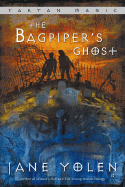 The Bagpiper's Ghost: Tartan Magic, Book Three