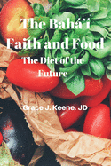 The Bah?? Faith and Food: The Diet of the Future