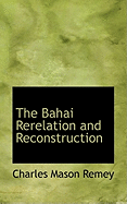 The Bahai Rerelation and Reconstruction