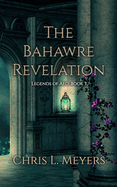 The Bahawre Revelation