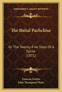The Baital Pachchise: Or the Twenty-Five Tales of a Sprite (1871)