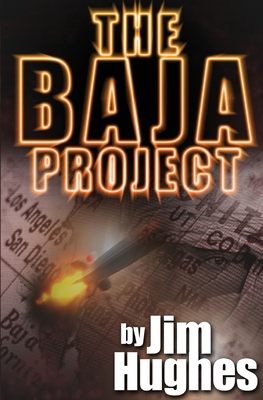 The Baja Project - Hughes, Jim
