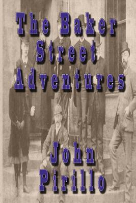 The Baker Street Adventures - Pirillo, John
