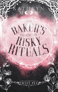 The Baker's Guide to Risky Rituals