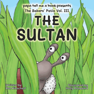 The Baker's Patio: The Sultan