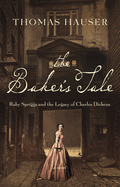 The Baker's Tale: Ruby Spriggs and the Legacy of Charles Dickens