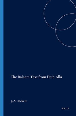 The Balaam Text from Deir `All - Hackett, Jo Ann