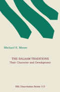 The Balaam Traditions: Their Character & Development