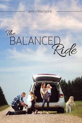 The Balanced Ride - Mernickle, Jenny, and Benson, Daryl (Photographer)