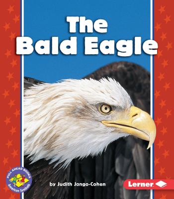 The Bald Eagle - Jango-Cohen, Judith