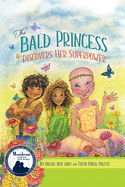 The Bald Princess Discovers Her Superpower