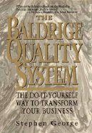 The Baldrige Quality System: The Do-It-Yourself Way to Transform Your Business