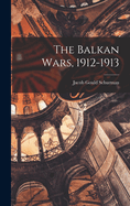 The Balkan Wars, 1912-1913