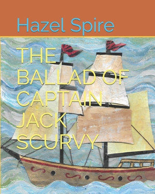 The Ballad of Captain Jack Scurvy - Spire, Hazel