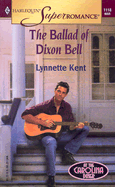 The Ballad of Dixon Bell - Kent, Lynnette