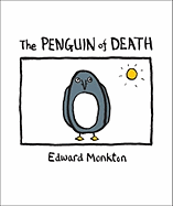 The Ballad of the Penguin of Death: Method 412 - Monkton, Edward