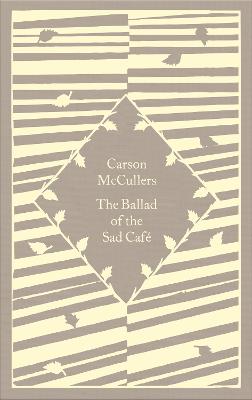 The Ballad of the Sad Caf - McCullers, Carson