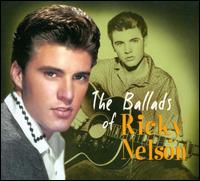 The Ballads of Ricky Nelson - Ricky Nelson