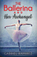 The Ballerina and Her Archangel