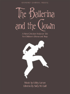 The Ballerina and the Clown: Vocal Score - Larsen, Libby (Composer)