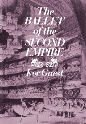 The Ballet of the Second Empire - Guest, Ivor