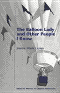 The Balloon Lady and Other People I Know - Laskas, Jeanne Marie