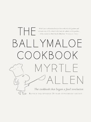 The Ballymaloe Cookbook: Revised and Updated 50-Year-Anniversary Edition - Allen, Myrtle