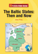 The Baltic States: Then and Now - Woog, Adam