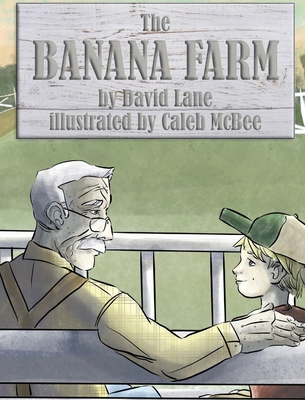 The Banana Farm - Lane, David