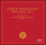 The Band of the Coldstream Guards, Vol. 4: Opera Highlights 1902-1922, No. 1