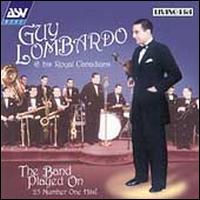 The Band Played On: 25 Number One Hits! - Guy Lombardo & His Royal Canadians