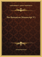 The Bannatyne Manuscript V1