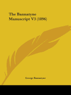 The Bannatyne Manuscript V3 (1896)